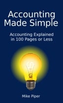 Accounting Made Simple: Accounting Explained in 100 Pages or Less (Financial Topics in 100 Pages or Less) cover
