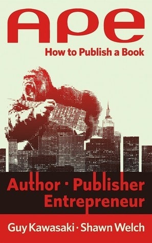 APE: Author, Publisher, Entrepreneur. How to Publish a Book cover