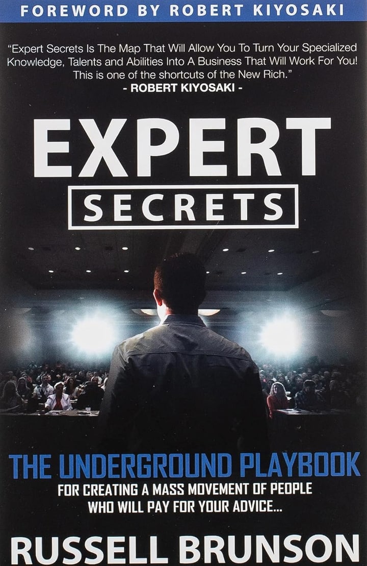 Expert Secrets: The Underground Playbook for Creating a Mass Movement of People Who Will Pay for Your Advice cover
