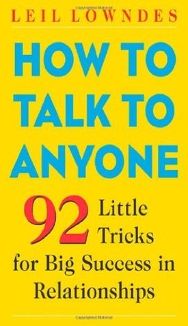 How to Talk to Anyone: 92 Little Tricks for Big Success in Relationships cover