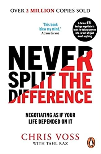 Never Split the Difference: Negotiating as if Your Life Depended on It cover