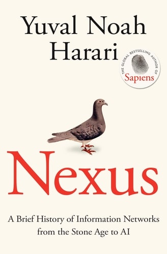 Nexus: A Brief History of Information Networks from the Stone Age to AI cover