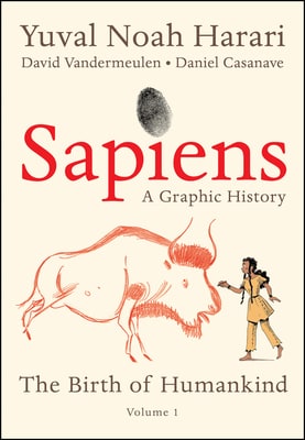 Sapiens: A Graphic History, Volume 1 - The Birth of Humankind cover