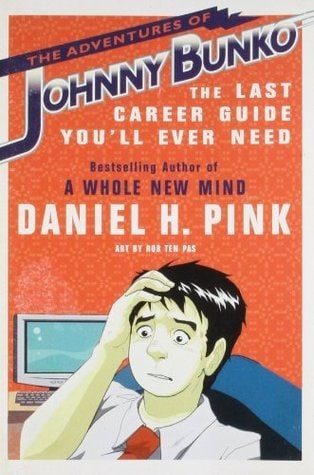 The Adventures of Johnny Bunko: The Last Career Guide You'll Ever Need cover