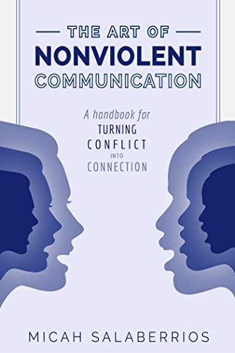 The Art of Nonviolent Communication: Turning Conflict into Connection cover