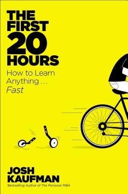 The First 20 Hours: How to Learn Anything...Fast cover