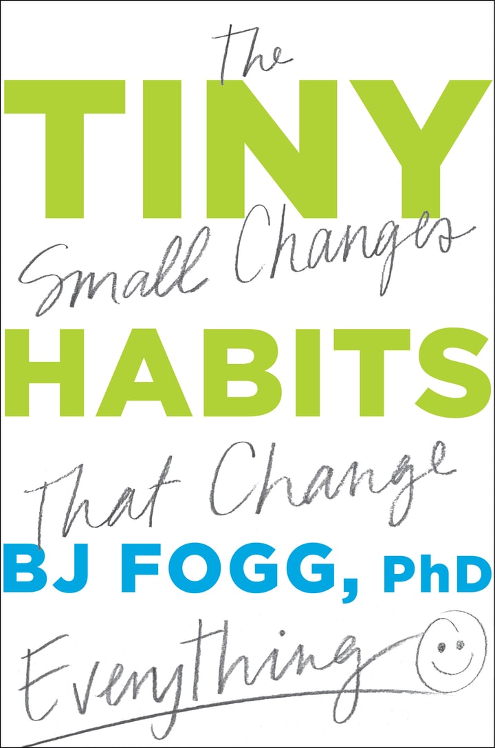 Tiny Habits: The Small Changes That Change Everything cover