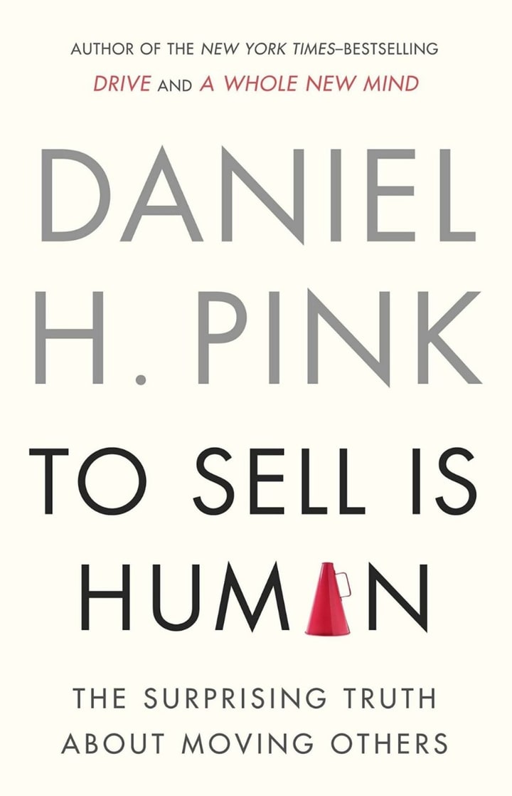 To Sell is Human: The Surprising Truth About Moving Others cover