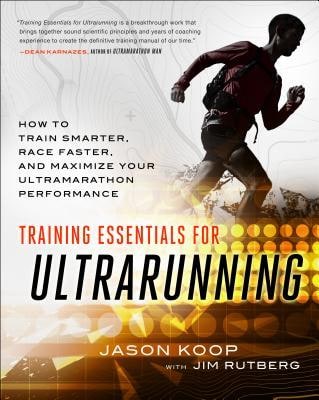 Training Essentials for Ultrarunning: How to Train Smarter, Race Faster, and Maximize Your Ultramarathon Performance cover
